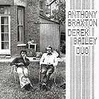ANTHONY BRAXTON / DEREK BAILEY First Duo Concert (1974)