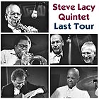 STEVE LACY QUINTET, Last Tour