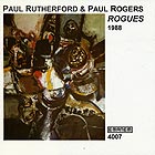 PAUL RUTHERFORD / PAUL ROGERS Rogues
