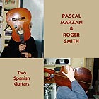 PASCAL MARZAN / ROGER SMITH Two Spanish Guitars