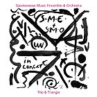  SPONTANEOUS MUSIC ENSEMBLE & ORCHESTRA Trio & Triangle