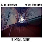 PAUL DUNMALL / CHRIS CORSANO Identical Sunsets