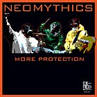  NEOMYTHICS More Protection