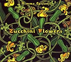 MIMMO EPIFANI, Zucchini Flowers