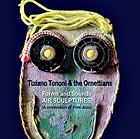 TIZIANO TONONI & THE ORNETTIANS Air Sculptures
