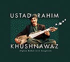 RAHIM KHUSHNAWAZ Afghan Rubab with Songbirds