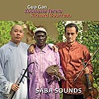 GUO GAN / RICHARD BOURREAU / ZOUMANA TERETA, Saba Sounds