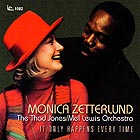 MONICA ZETTERLUND AND THE THAD JONES / MEL LEWIS ORCHESTRA It Only Happens Every Time
