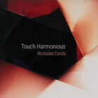 NICHOLAS CORDS, Touch Harmonious