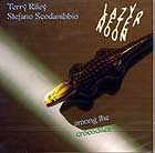 Terry Riley & Stefano Scodanibbio, A Lazy Afternoon Among The Crocodiles
