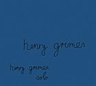 HENRY GRIMES, Solo