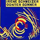 Irene Schweizer / Günter Sommer Irene Schweizer & Günter Sommer