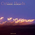 Fred Frith  / Chris Brown Cutter Heads