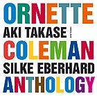 Aki Takase / Silke Eberhard Ornette Coleman Anthology