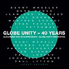  GLOBE UNITY ORCHESTRA 40 Years