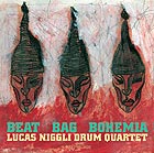 LUCAS NIGGLI DRUM QUARTET Beat Bag Bohemia