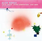  ANKER / COURVOISIER / MORI, Alien Huddle