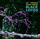 XU FENGXIA / LUCAS NIGGLI Black Lotos