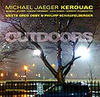 MICHAEL JAEGER “KEROUAC” Outdoors