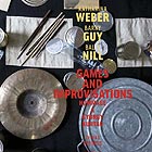  WEBER / GUY / NILL, Games And Improvisations
