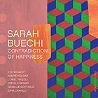 SARAH BUECHI Contradiction Of Happiness