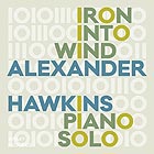ALEXANDER HAWKINS Iron Into The Wind