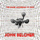 JOHN BELCHER, The Sound According to John