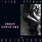  BRAINSTORM / CHICO FREEMAN Sweet Explosion