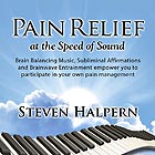 STEVEN HALPERN Pain Relief at the Speed of Sound