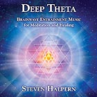 STEVEN HALPERN Deep Theta : Brainwave  Entrainment For Meditation