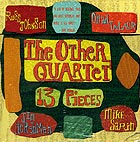 The Other Quartet, 13 Pieces