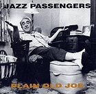  Jazz Passengers Plain Old Joe