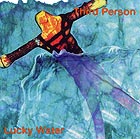  Third Person, Lucky Water