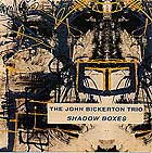 John Bickerton Shadow Boxes