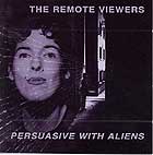 The Remote Viewers Persuasive With Aliens
