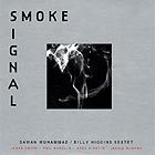 DAWAN MUHAMMAD / BILLY HIGGINS SEXTET, Smoke Signal