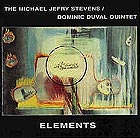 Michael Stevens & Dominic Duval Quintet Elements