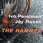 Ivo Perelman The Hammer