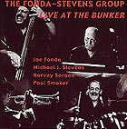 The Fonda Stevens Group Live At The Bunker