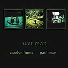 Carolyn Hume / Paul May Wet Map