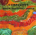  Shoup / Makihara / Arnold Confluxus