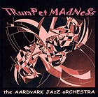 The Aardvark Jazz Orchestra Trumpet Madness