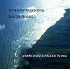  Braxton / Franks, Improvisations 2004