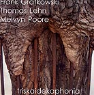  Gratkowsi / Lehn / Poore Triskaidekaphonia