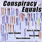  Fulcher / Standon / Brandt / Anderson Conspiracy Of Equals