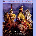 Sainkho Namtchylak / Roy Carroll Tuva-irish Live Music Project