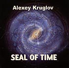 ALEXEY KRUGLOV Seal Of Time