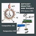 ANTHONY BRAXTON / ANN RHODES, GTM (Syntax) 2003 Compositions 339 et 340