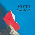  ENSEMBLE 5 Solstice