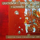  GRATKOWSKI / BROWN / WINANT Vermilion Traces / Donaueschingen 2009